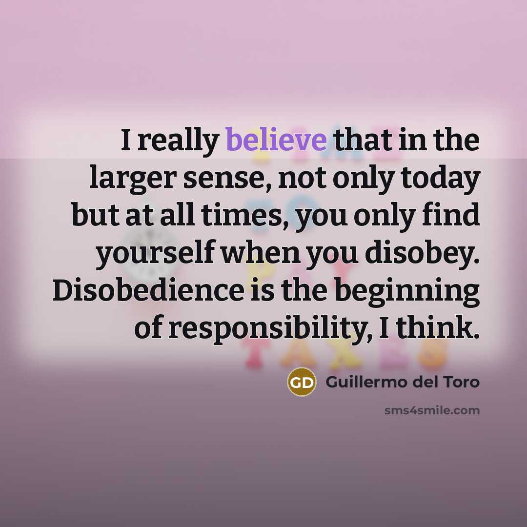 “I really believe that in the larger sense, not only…” quote by Guillermo del Toro