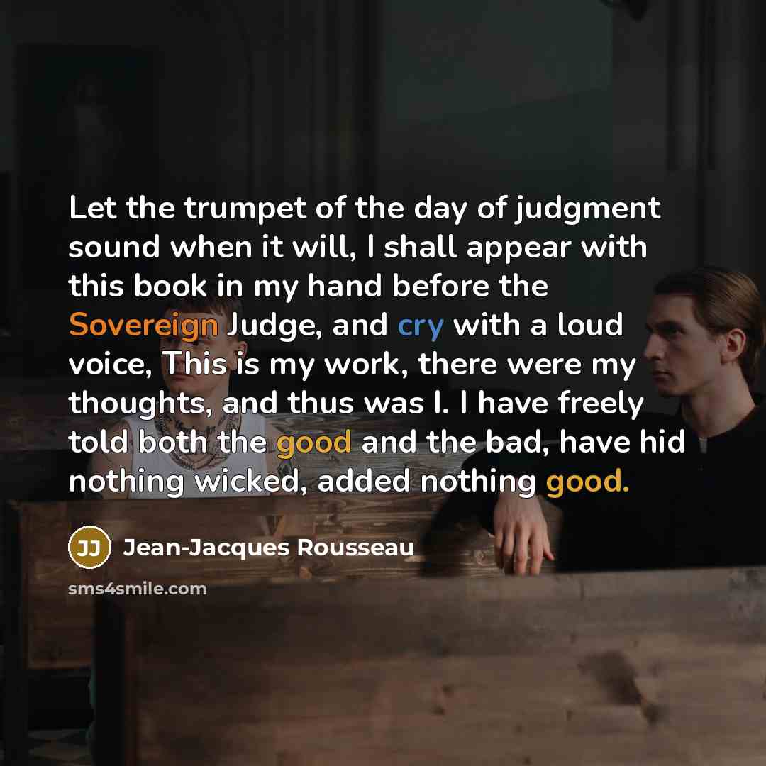 “Let the trumpet of the day of judgment sound when…” quote by Jean-Jacques Rousseau