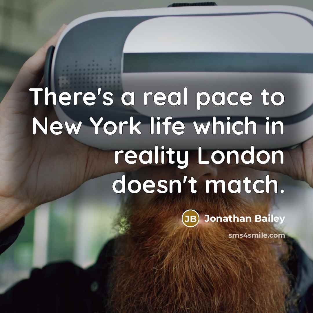 “There's a real pace to New York life which in…” quote by Jonathan Bailey