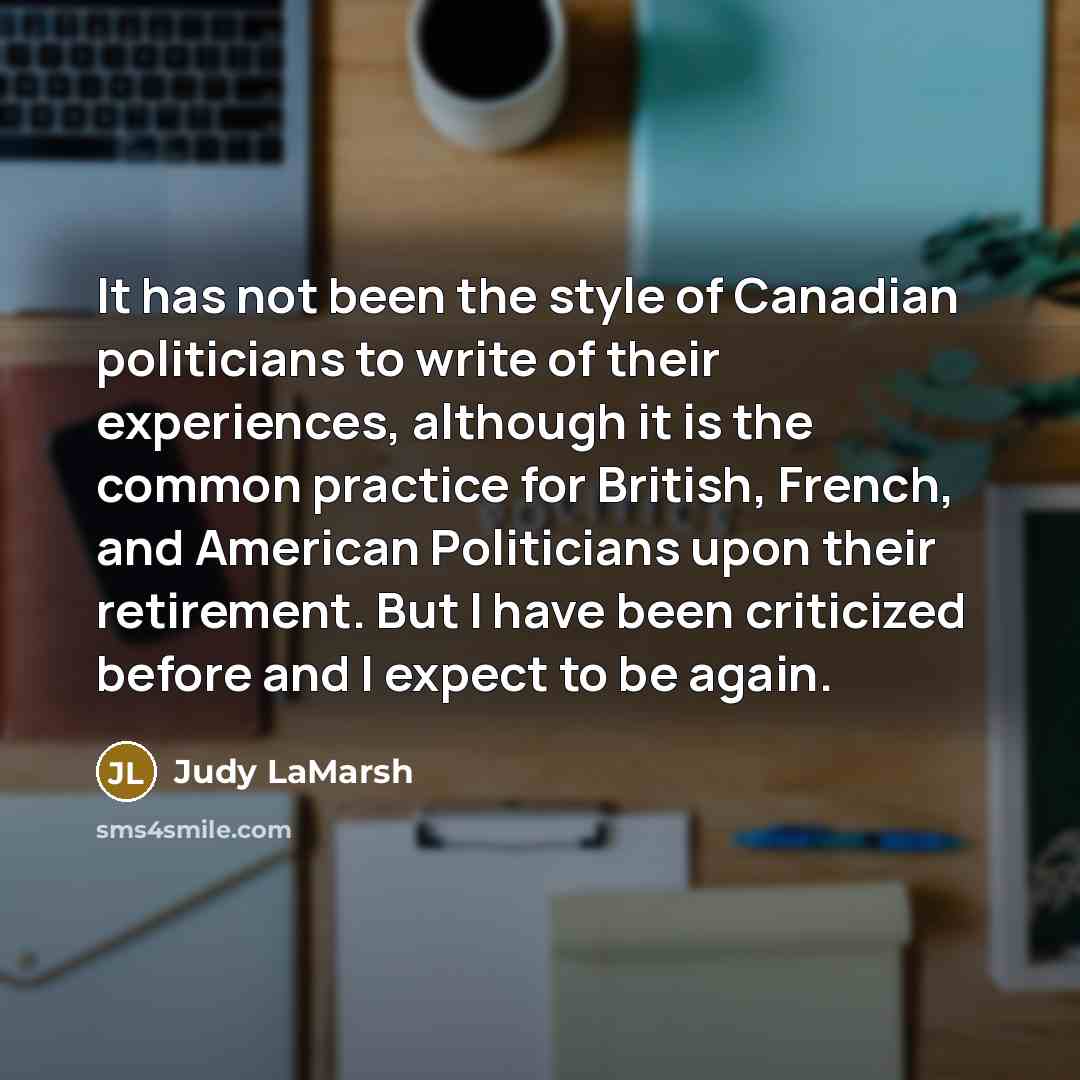“It has not been the style of Canadian politicians to…” quote by Judy LaMarsh