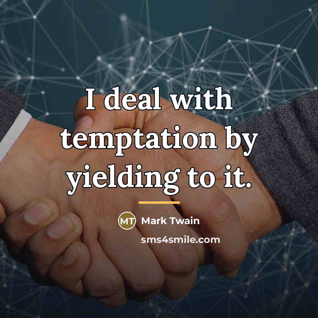 “I deal with temptation by yielding to it.…” quote by Mark Twain