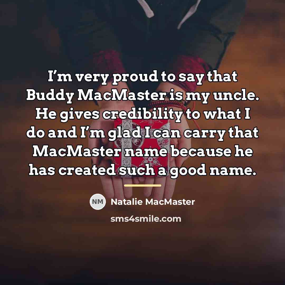 “I’m very proud to say that Buddy MacMaster is my…” quote by Natalie MacMaster