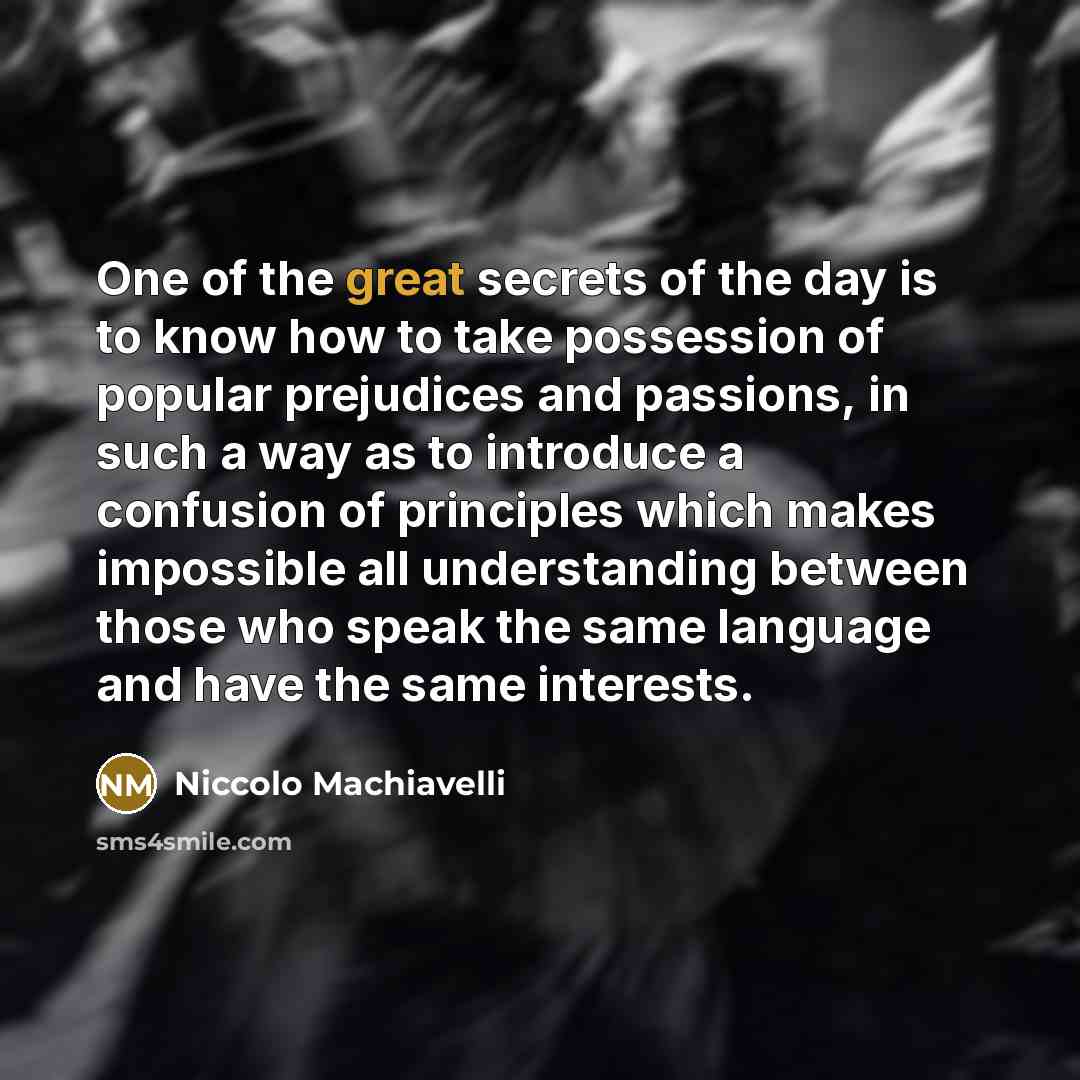 “One of the great secrets of the day is to…” quote by Niccolo Machiavelli