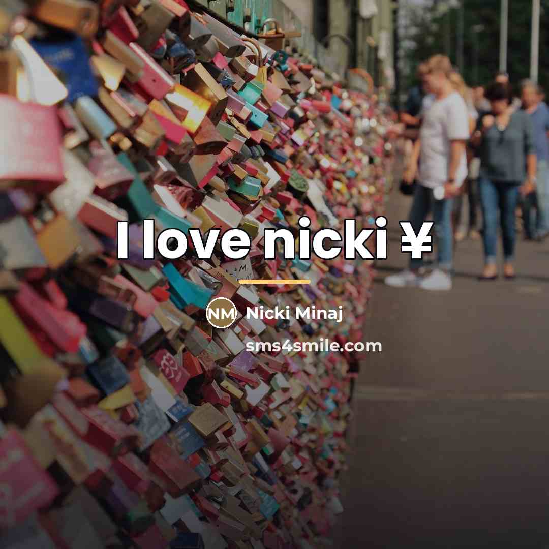“I love nicki ¥…” quote by Nicki Minaj