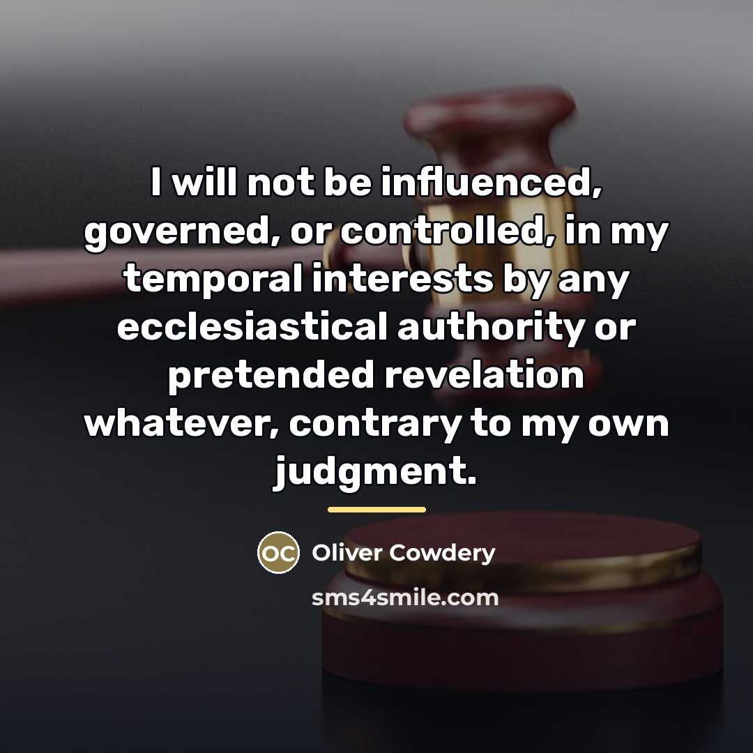 “I will not be influenced, governed, or controlled, in my…” quote by Oliver Cowdery