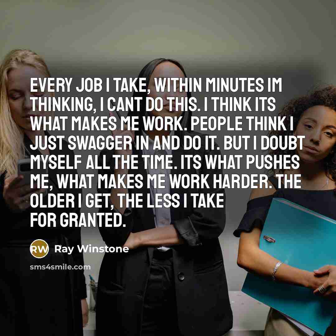 “Every job I take, within minutes Im thinking, I cant…” quote by Ray Winstone