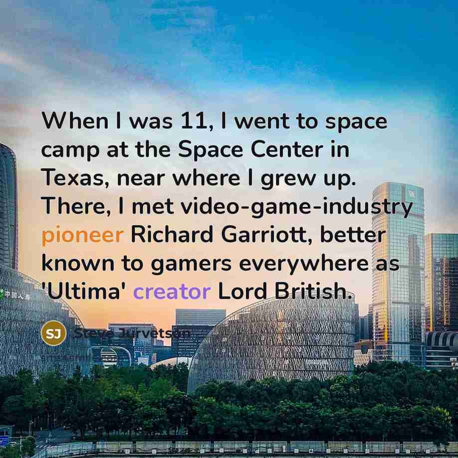 “When I was 11, I went to space camp at…” quote by Steve Jurvetson
