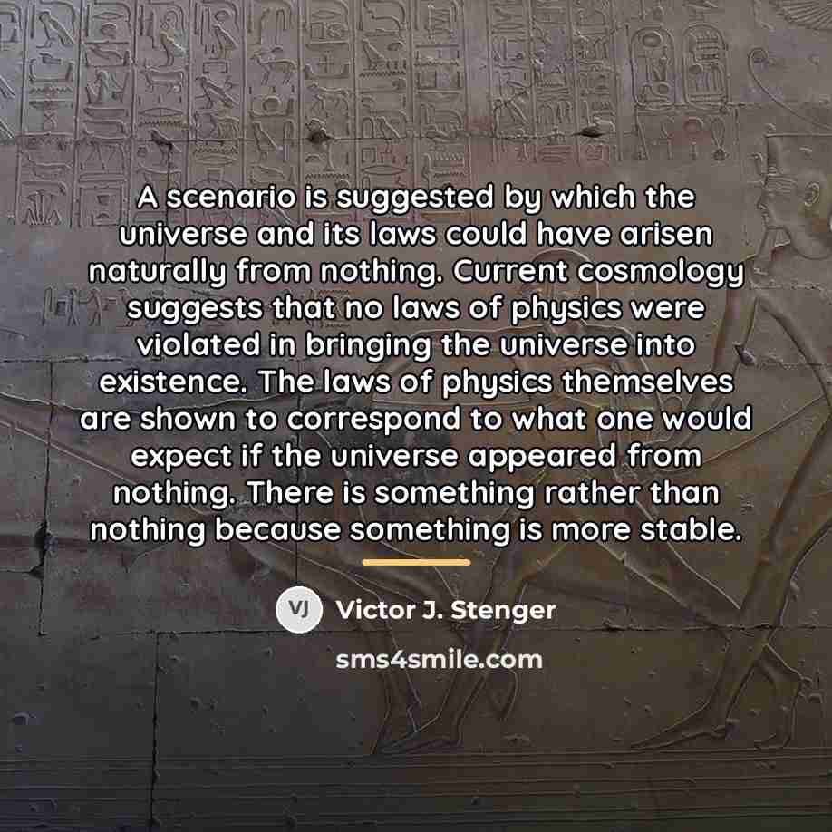 “A scenario is suggested by which the universe and its…” quote by Victor J. Stenger