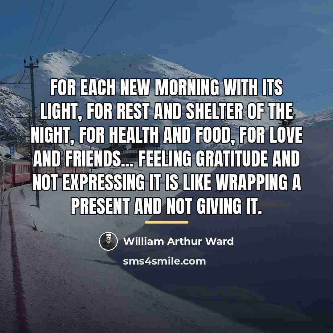 “For each new morning with its light, For rest and…” quote by William Arthur Ward
