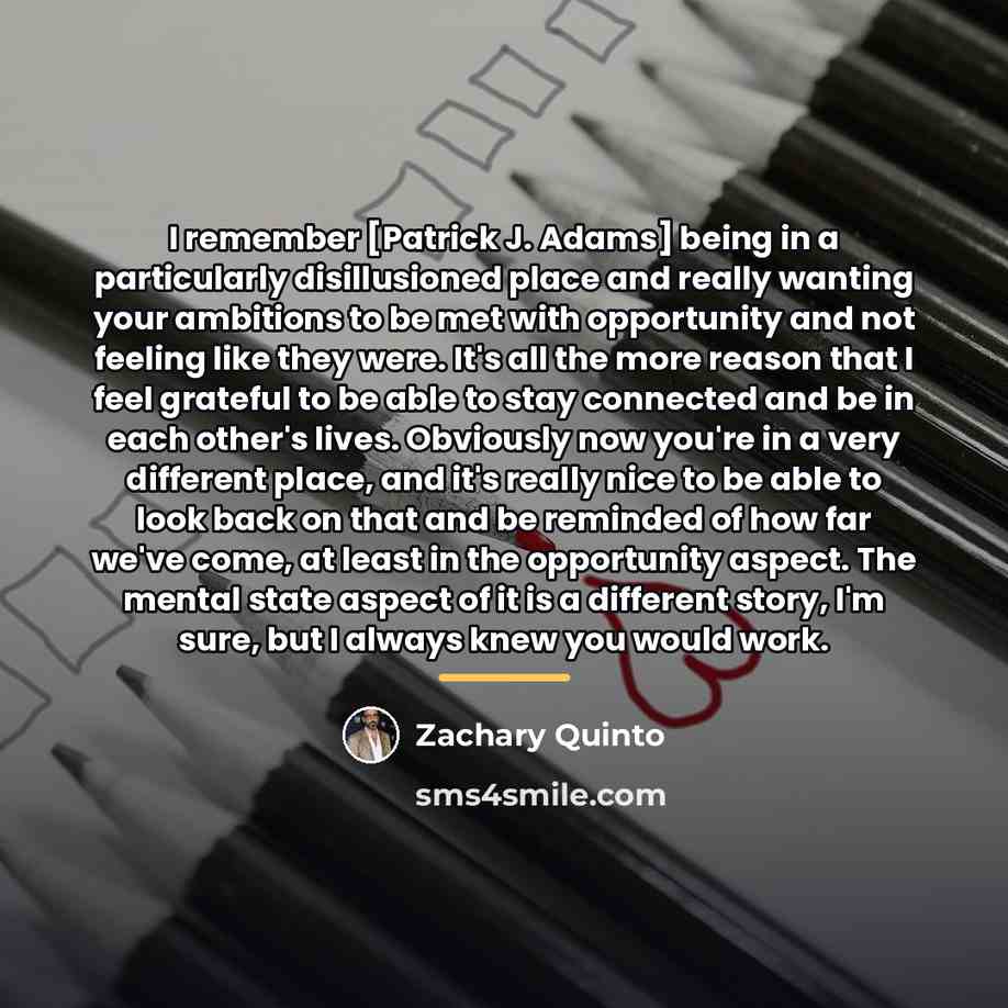 “I remember [Patrick J. Adams] being in a particularly disillusioned…” quote by Zachary Quinto