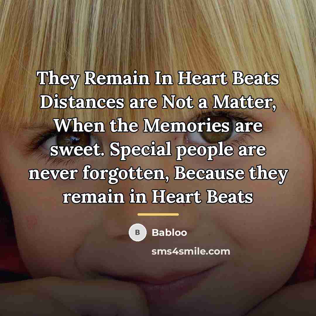 “They Remain In Heart Beats Distances are Not a Matter,…” quote by Babloo