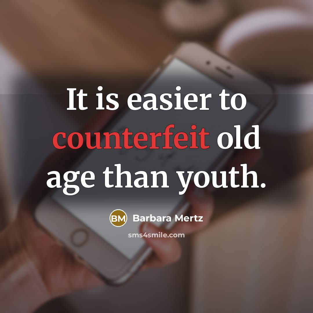 “It is easier to counterfeit old age than youth.…” quote by Barbara Mertz
