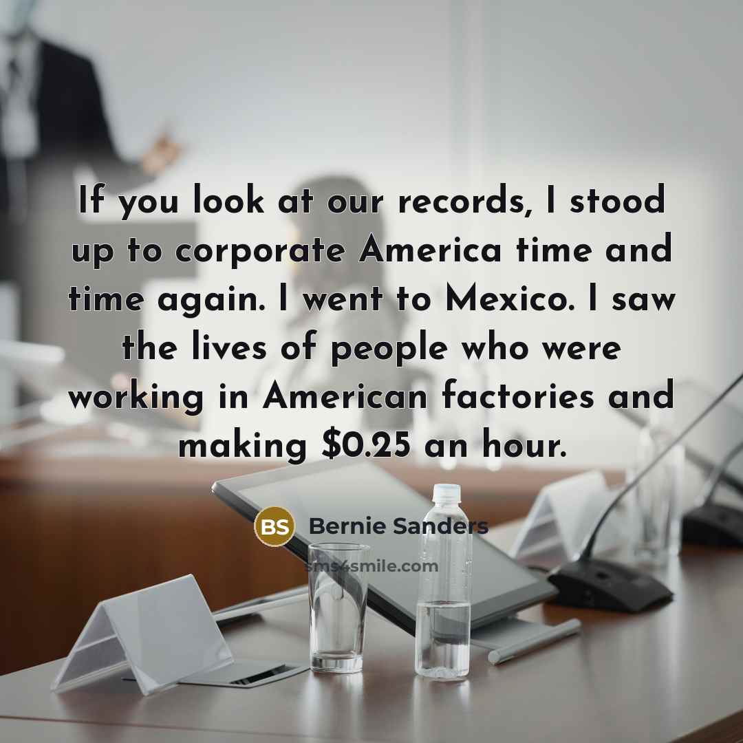 “If you look at our records, I stood up to…” quote by Bernie Sanders