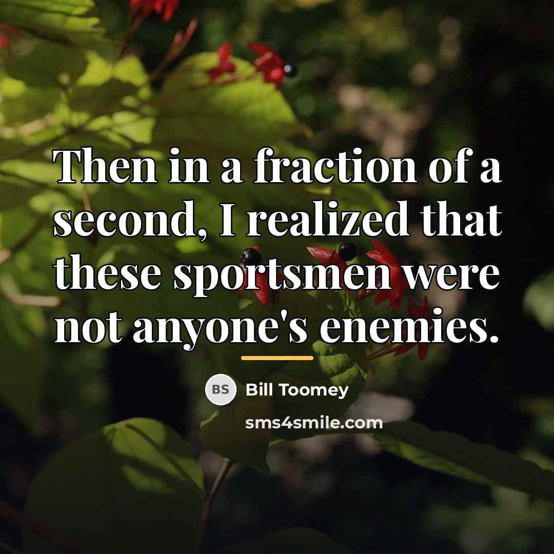 “Then in a fraction of a second, I realized that…” quote by Bill Toomey