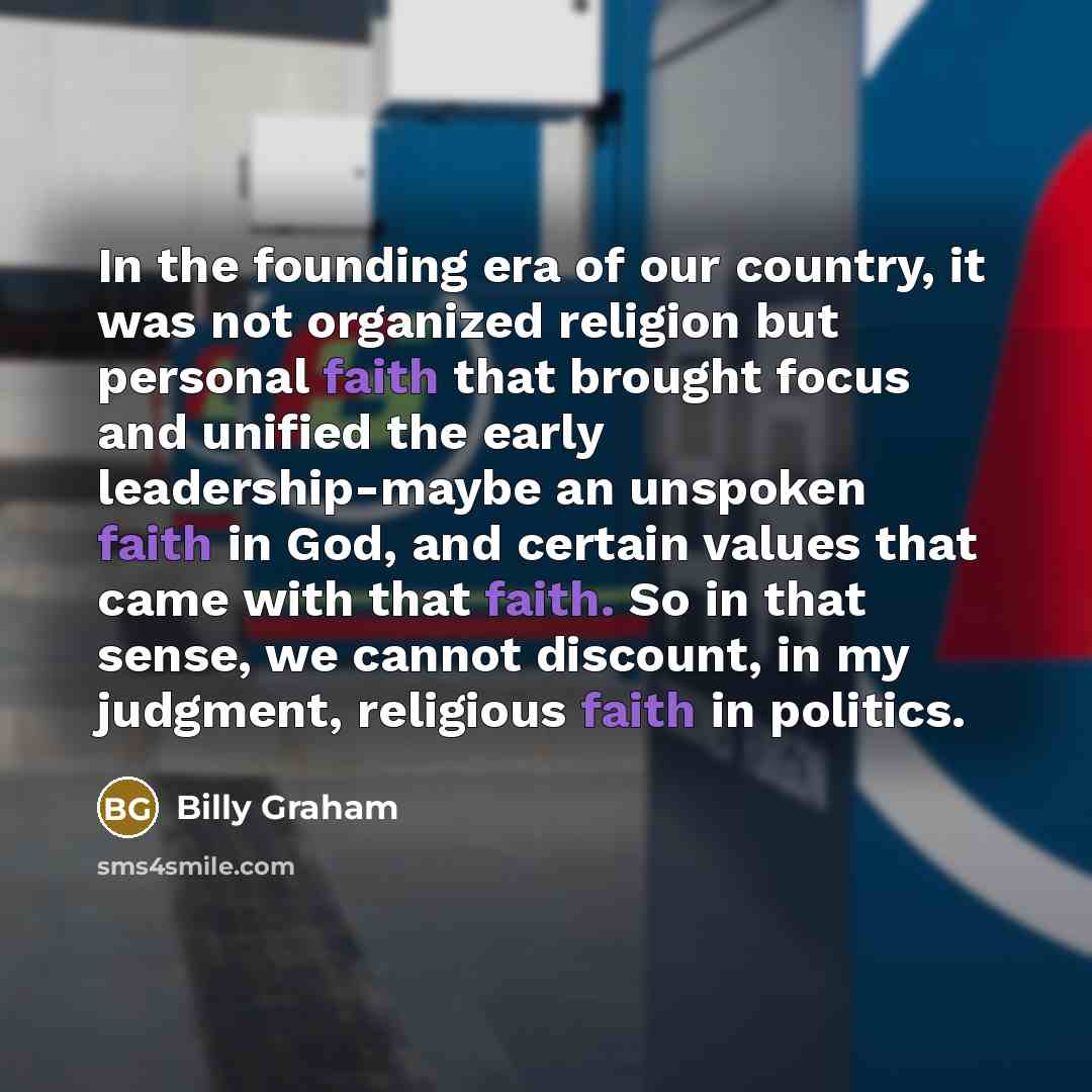 “In the founding era of our country, it was not…” quote by Billy Graham