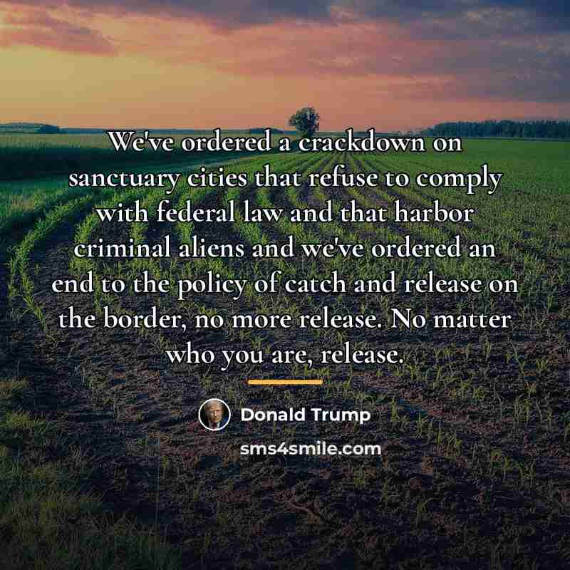 “We've ordered a crackdown on sanctuary cities that refuse to…” quote by Donald Trump
