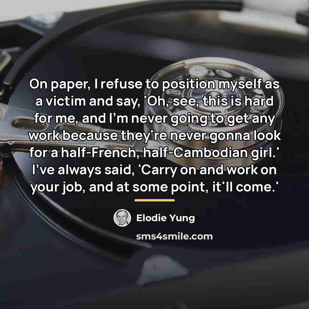 “On paper, I refuse to position myself as a victim…” quote by Elodie Yung