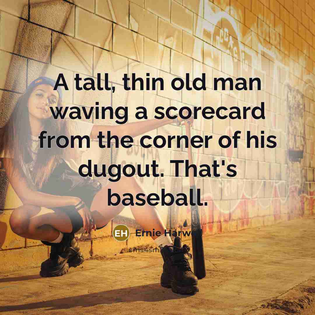 “A tall, thin old man waving a scorecard from the…” quote by Ernie Harwell