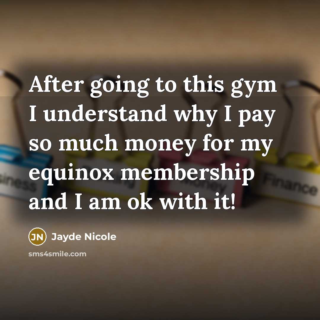 “After going to this gym I understand why I pay…” quote by Jayde Nicole
