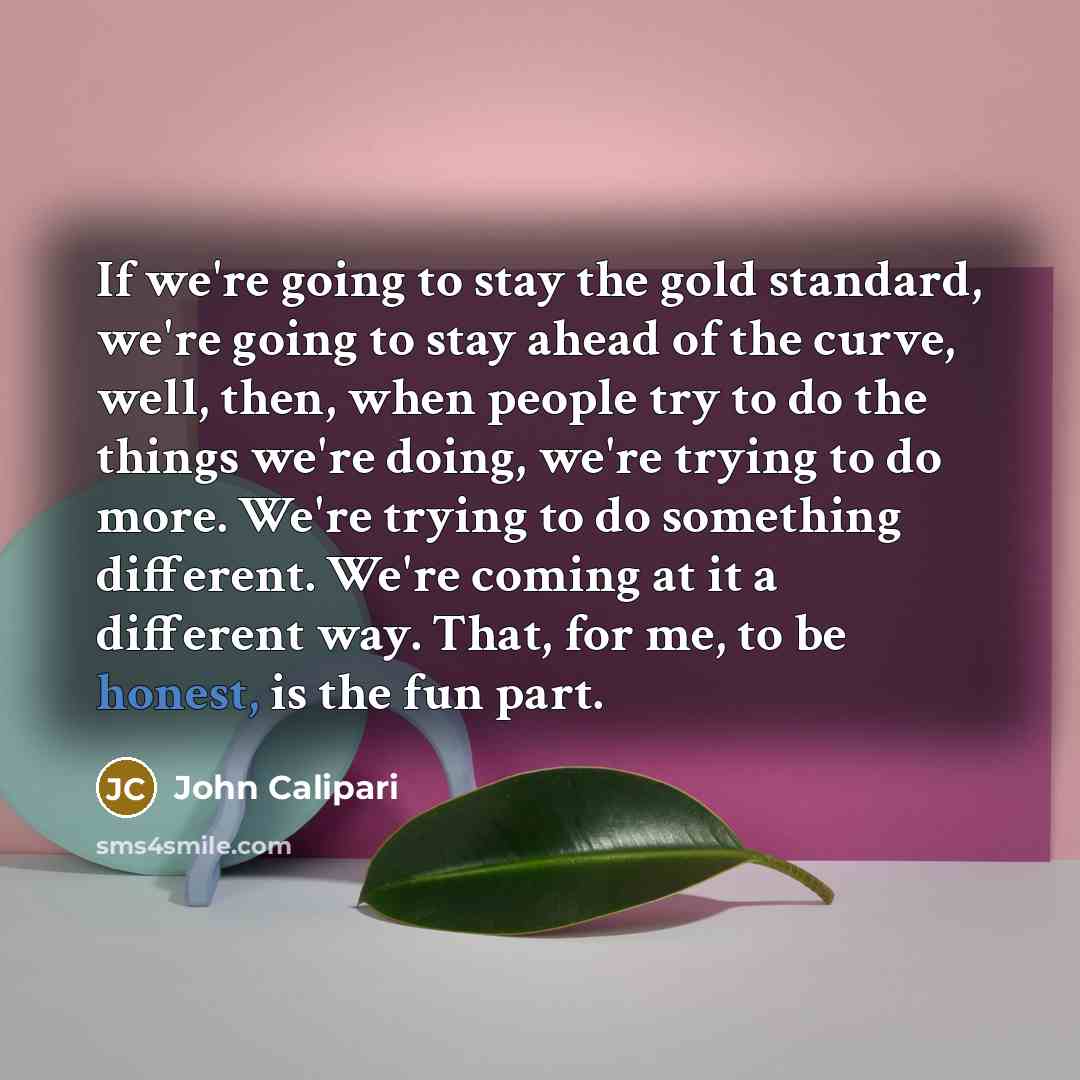 “If we're going to stay the gold standard, we're going…” quote by John Calipari