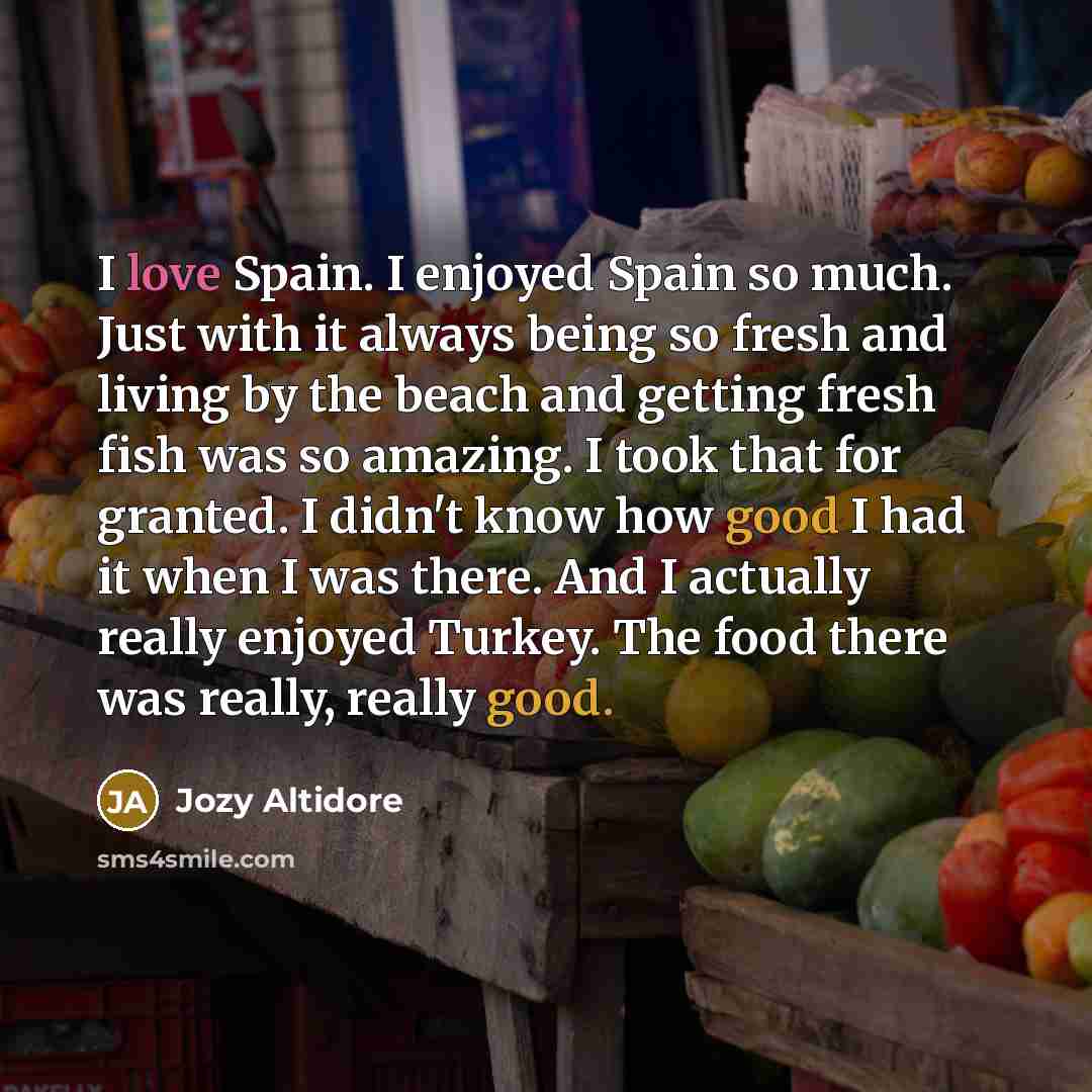 “I love Spain. I enjoyed Spain so much. Just with…” quote by Jozy Altidore