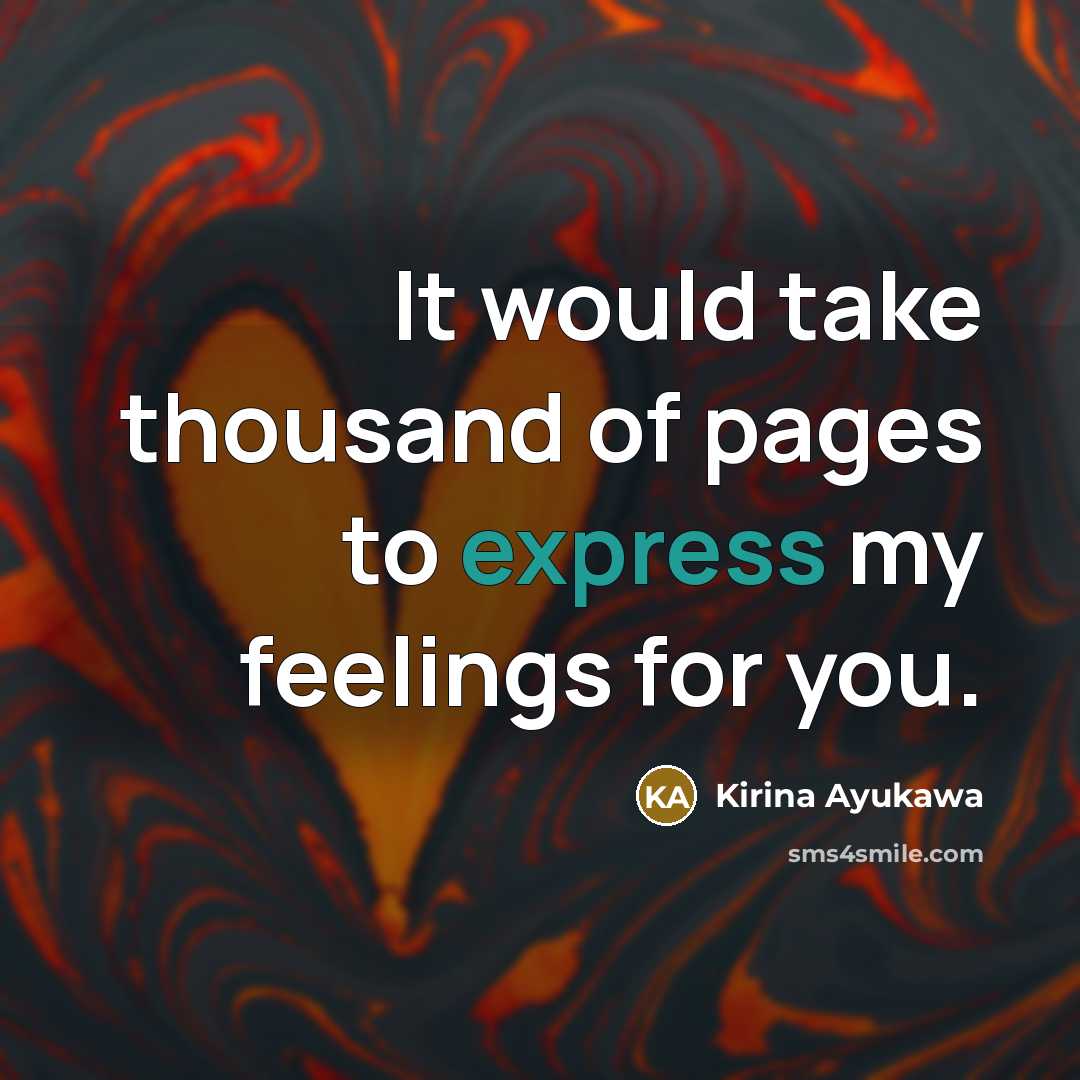 “It would take thousand of pages to express my feelings…” quote by Kirina Ayukawa