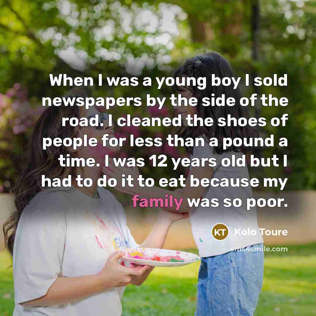“When I was a young boy I sold newspapers by…” quote by Kolo Toure