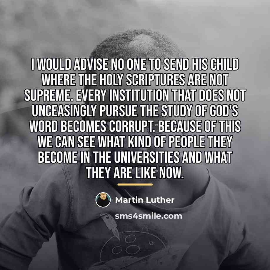 “I would advise no one to send his child where…” quote by Martin Luther