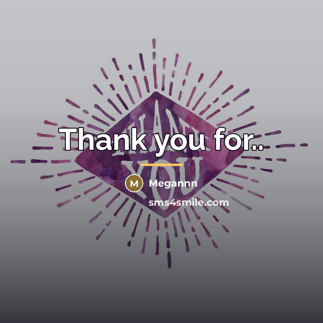 “Thank you for..…” quote by Megannn