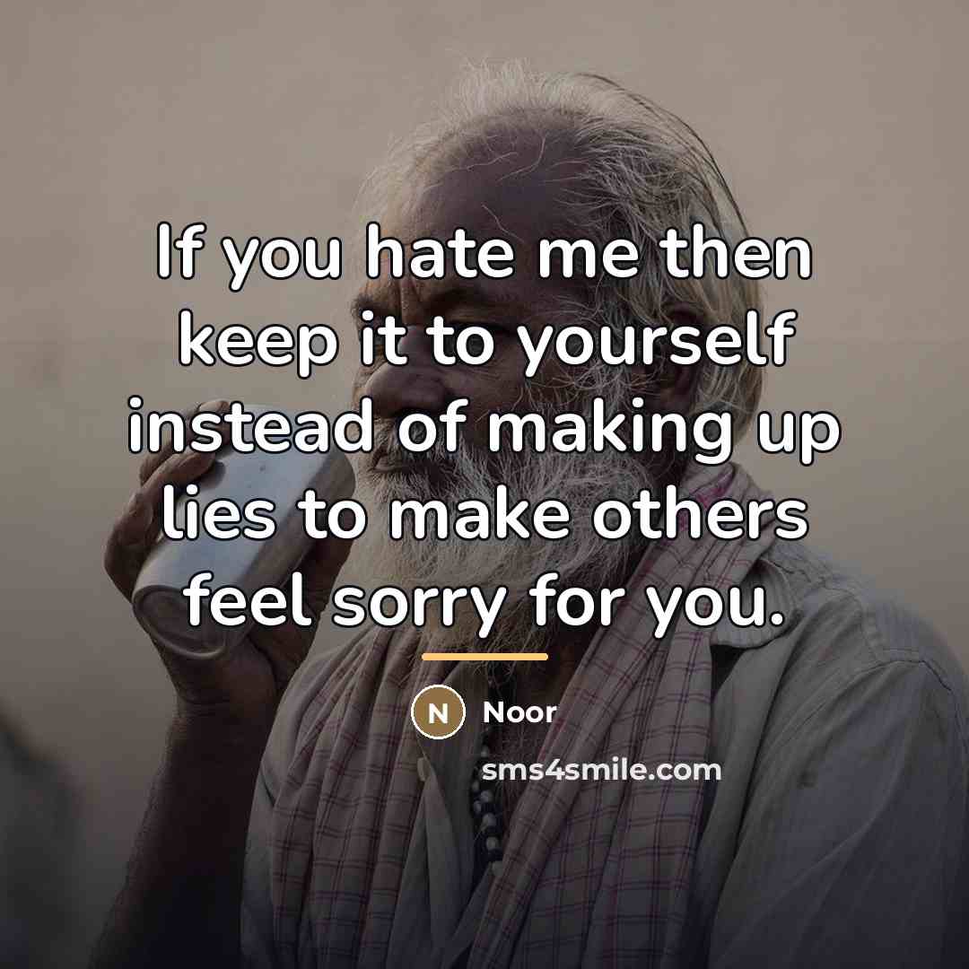 “If you hate me then keep it to yourself instead…” quote by Noor