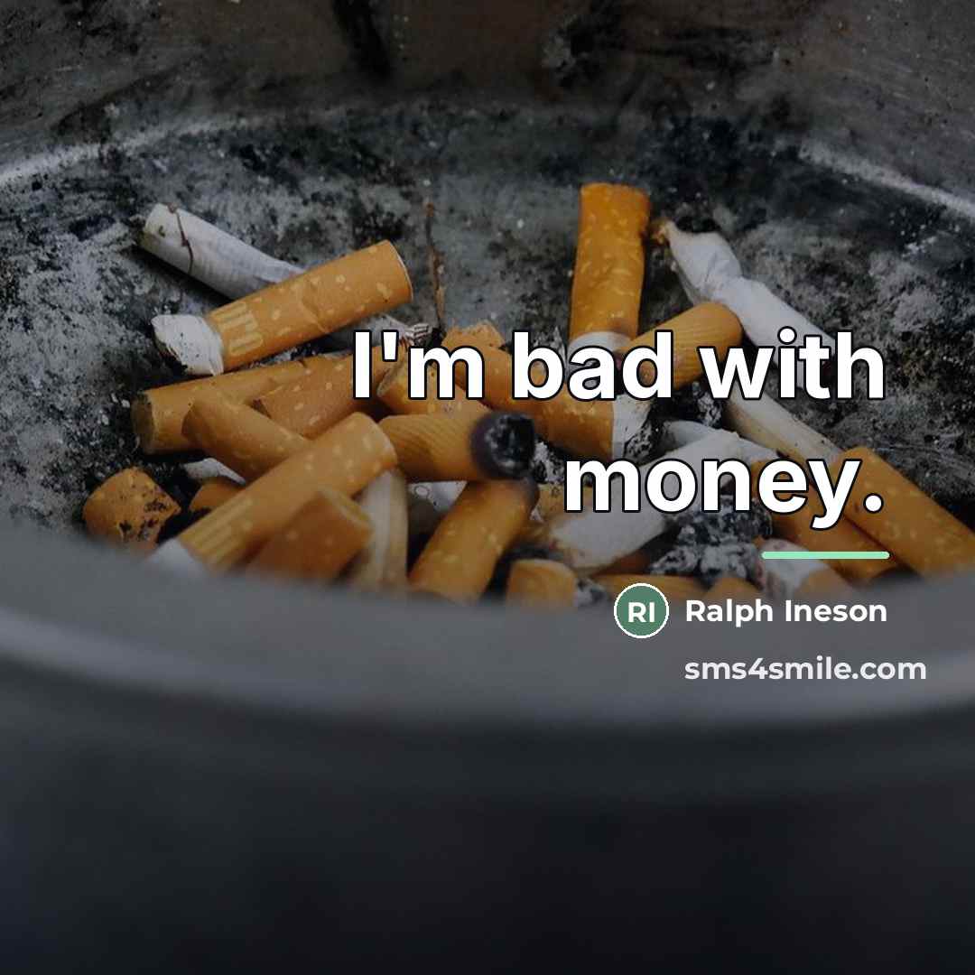 “I'm bad with money.…” quote by Ralph Ineson