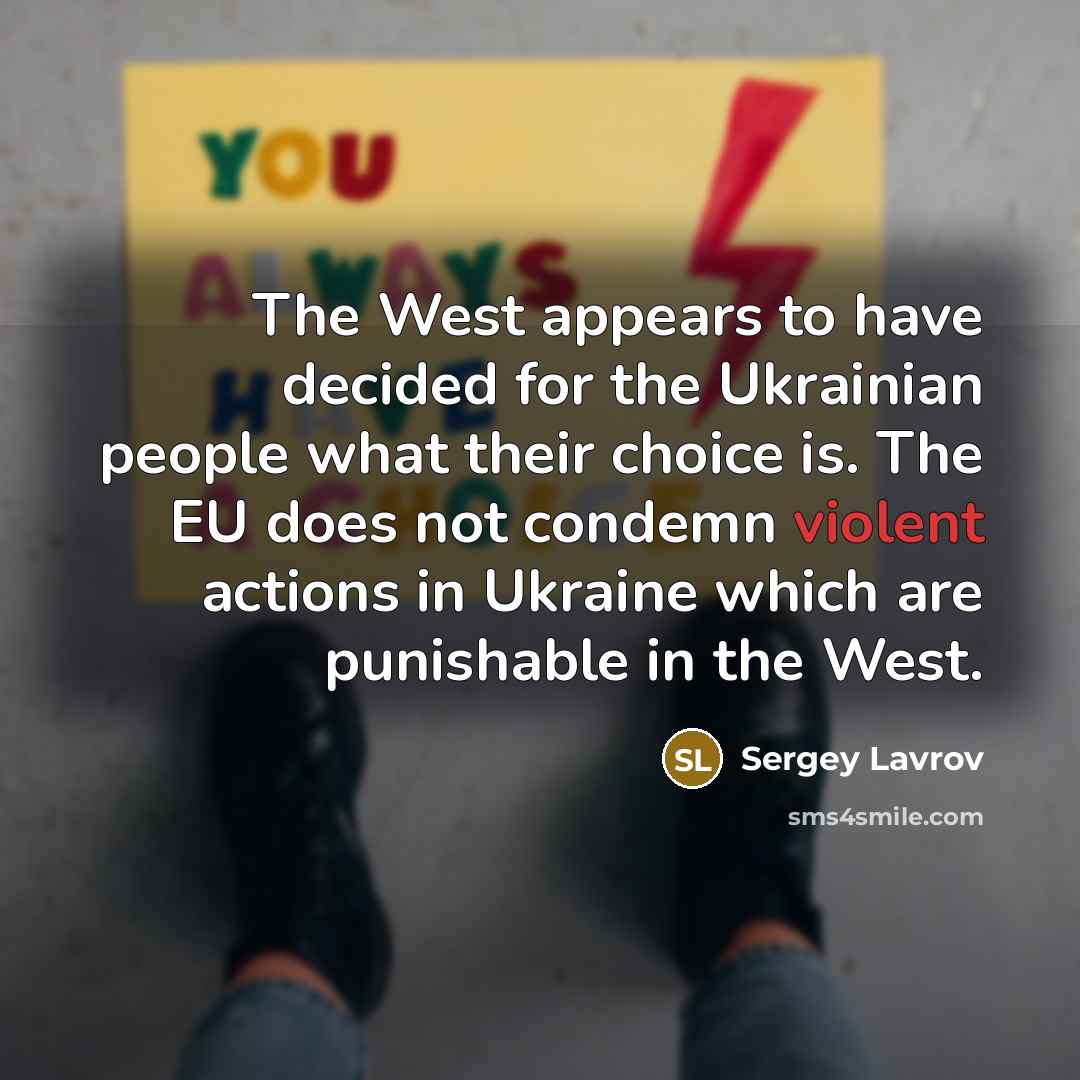 “The West appears to have decided for the Ukrainian people…” quote by Sergey Lavrov