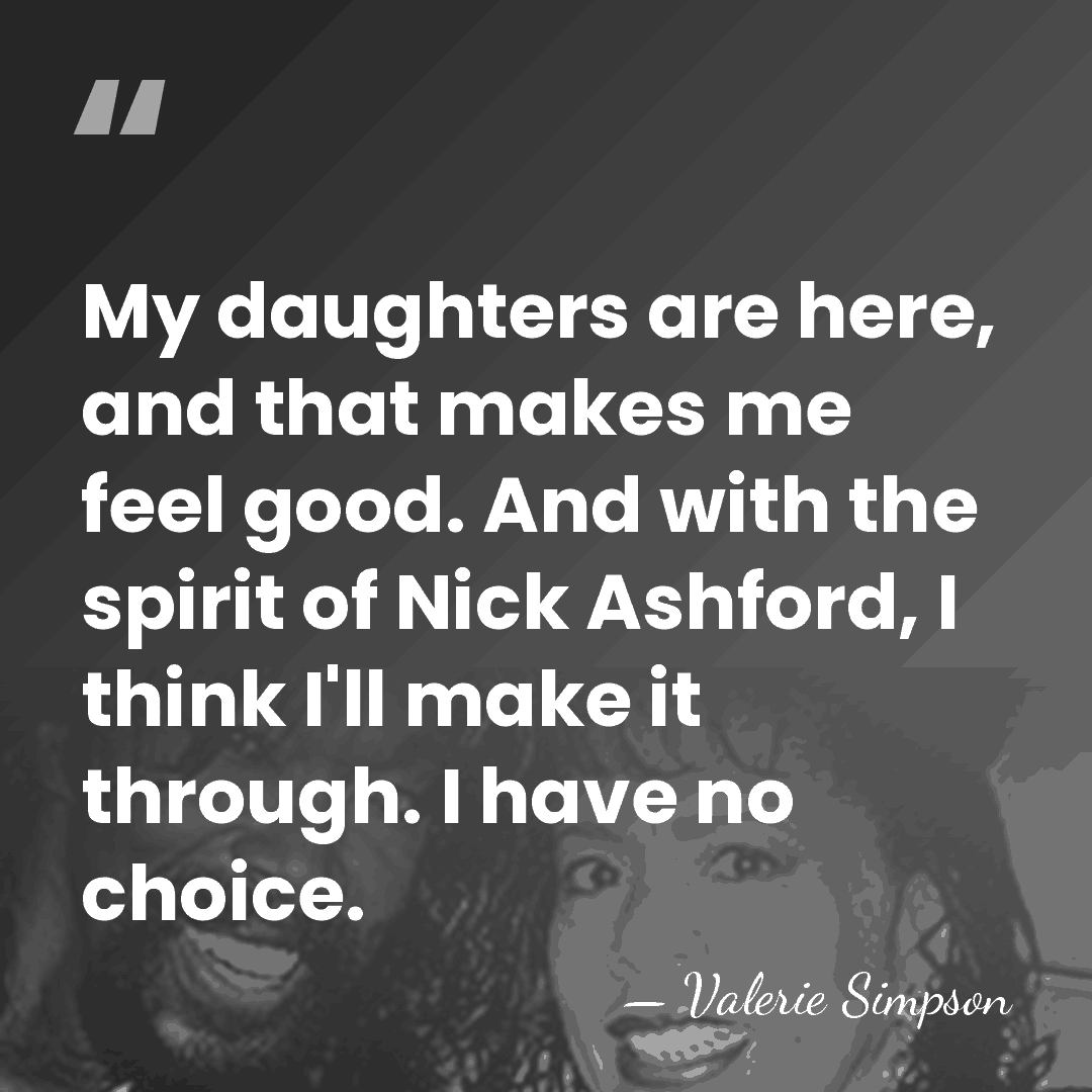 My daughters are here, and that makes me feel good. And with&hellip; - Valerie Simpson