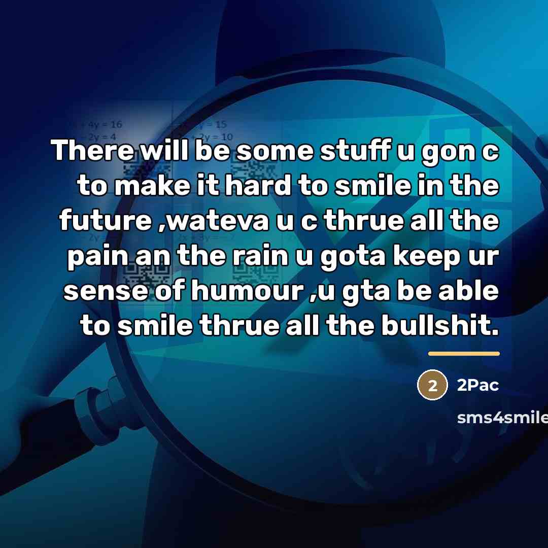 “There will be some stuff u gon c to make…” quote by 2pac