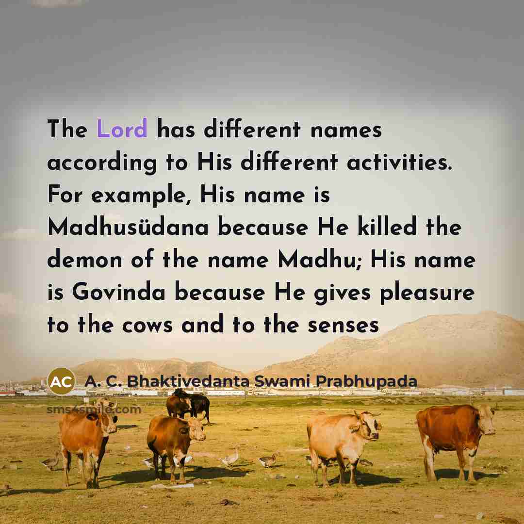 “The Lord has different names according to His different activities.…” quote by A. C. Bhaktivedanta Swami Prabhupada