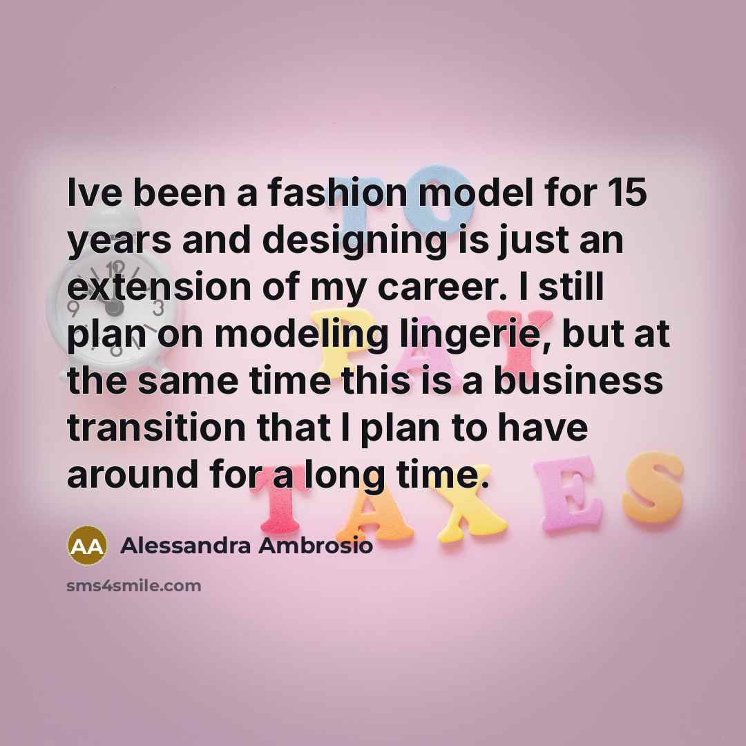 “Ive been a fashion model for 15 years and designing…” quote by Alessandra Ambrosio