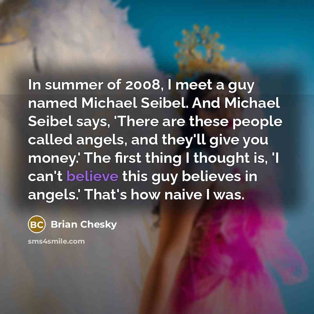 “In summer of 2008, I meet a guy named Michael…” quote by Brian Chesky