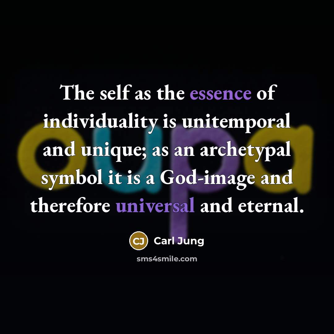 “The self as the essence of individuality is unitemporal and…” quote by Carl Jung