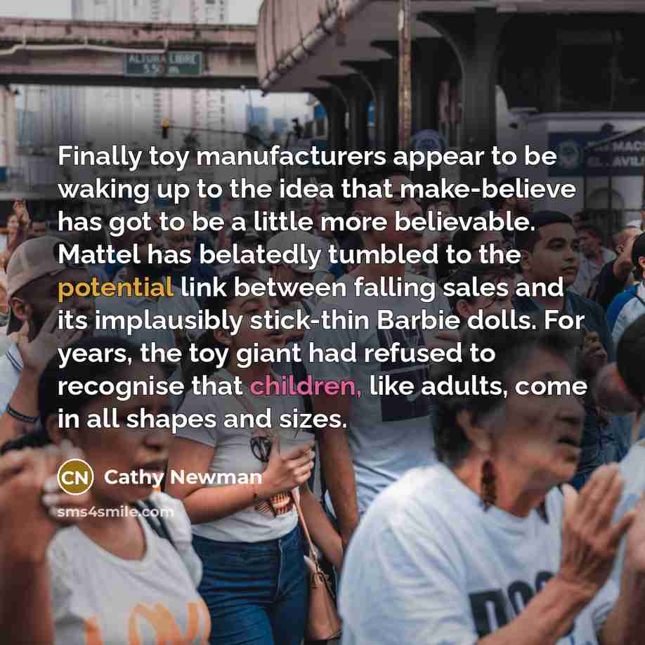 “Finally toy manufacturers appear to be waking up to the…” quote by Cathy Newman