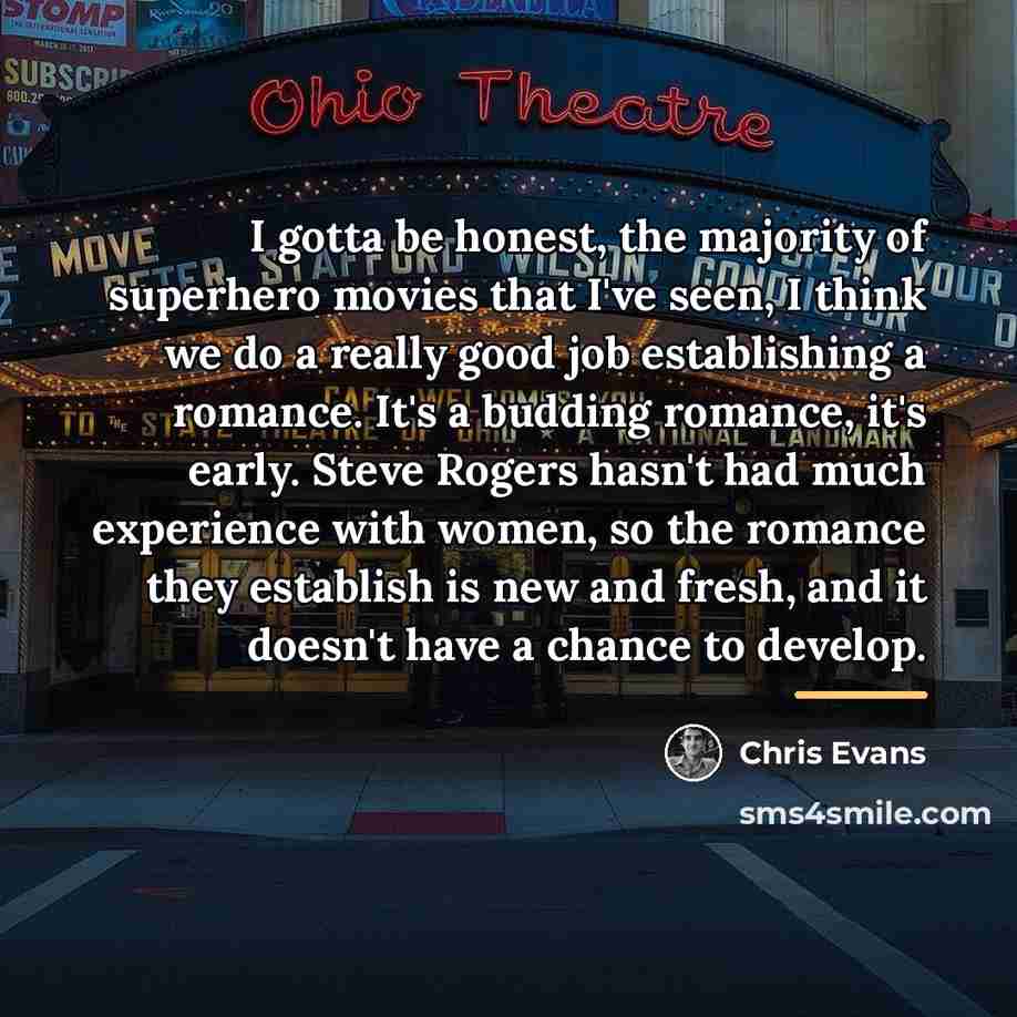 “I gotta be honest, the majority of superhero movies that…” quote by Chris Evans