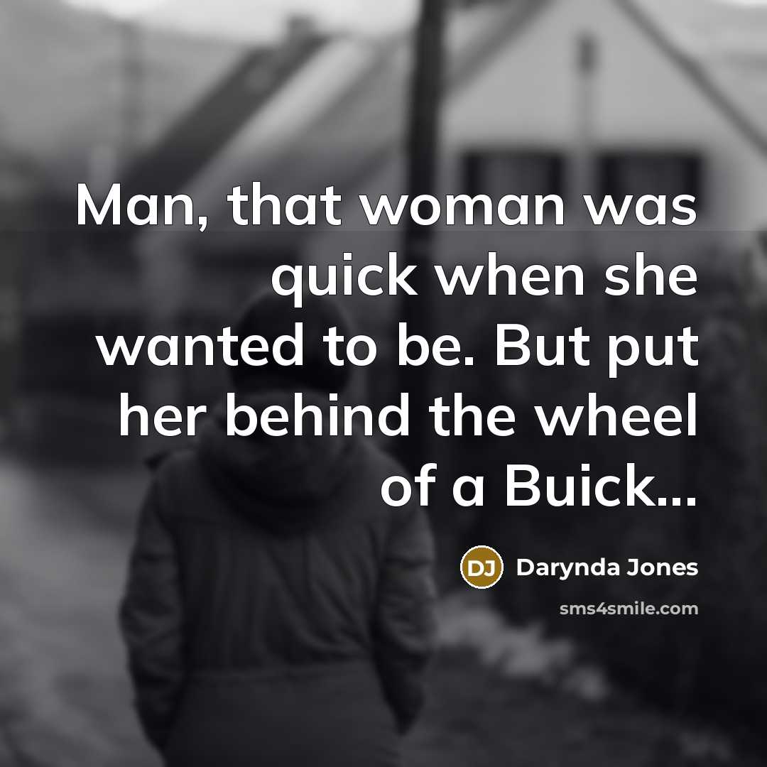 “Man, that woman was quick when she wanted to be.…” quote by Darynda Jones