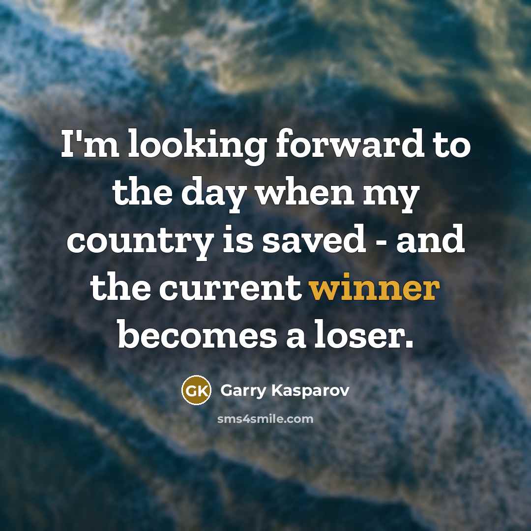 “I'm looking forward to the day when my country is…” quote by Garry Kasparov