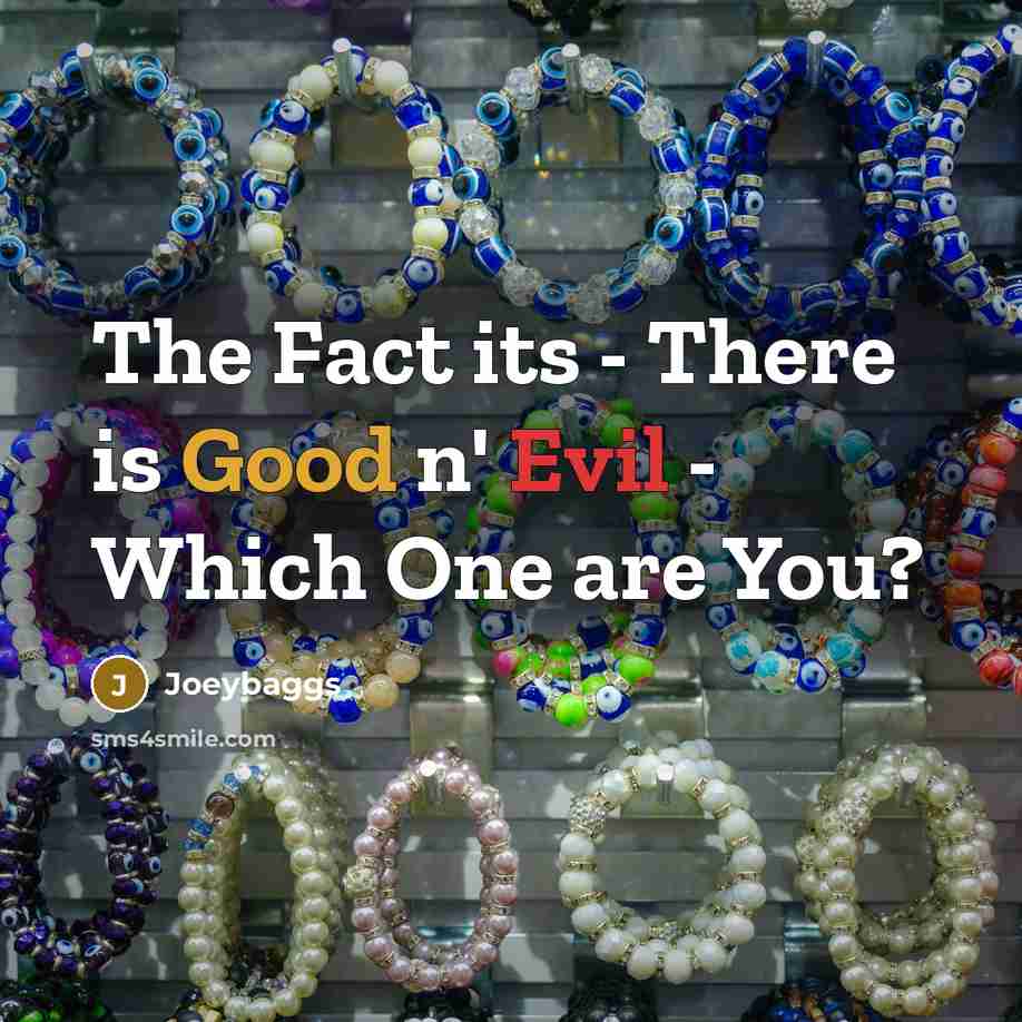 “The Fact its - There is Good n' Evil - Which One are You?” quote by Joeybaggs