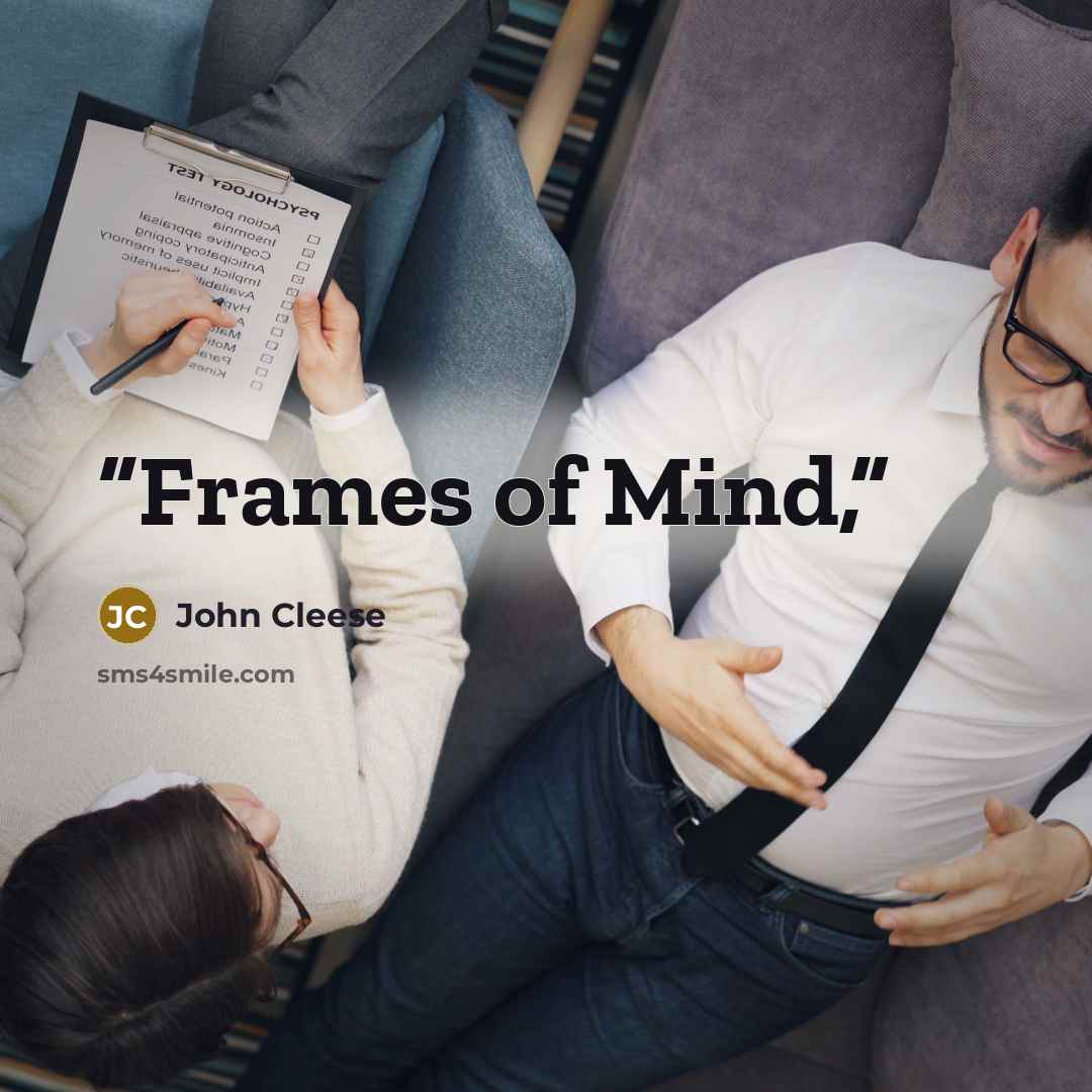 “Frames of Mind,” quote by John Cleese