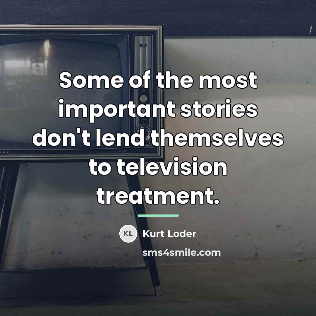 “Some of the most important stories don't lend themselves to…” quote by Kurt Loder