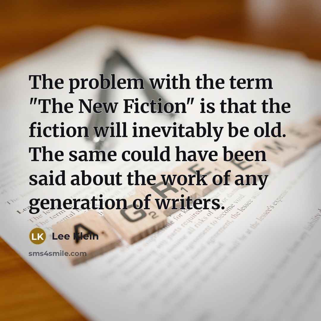 “The problem with the term "The New Fiction" is that…” quote by Lee Klein