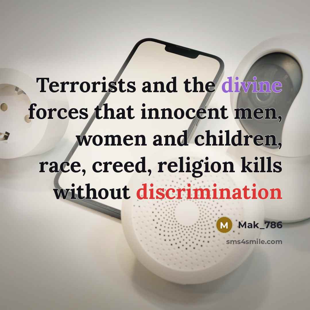 “Terrorists and the divine forces that innocent men, women and…” quote by Mak_786