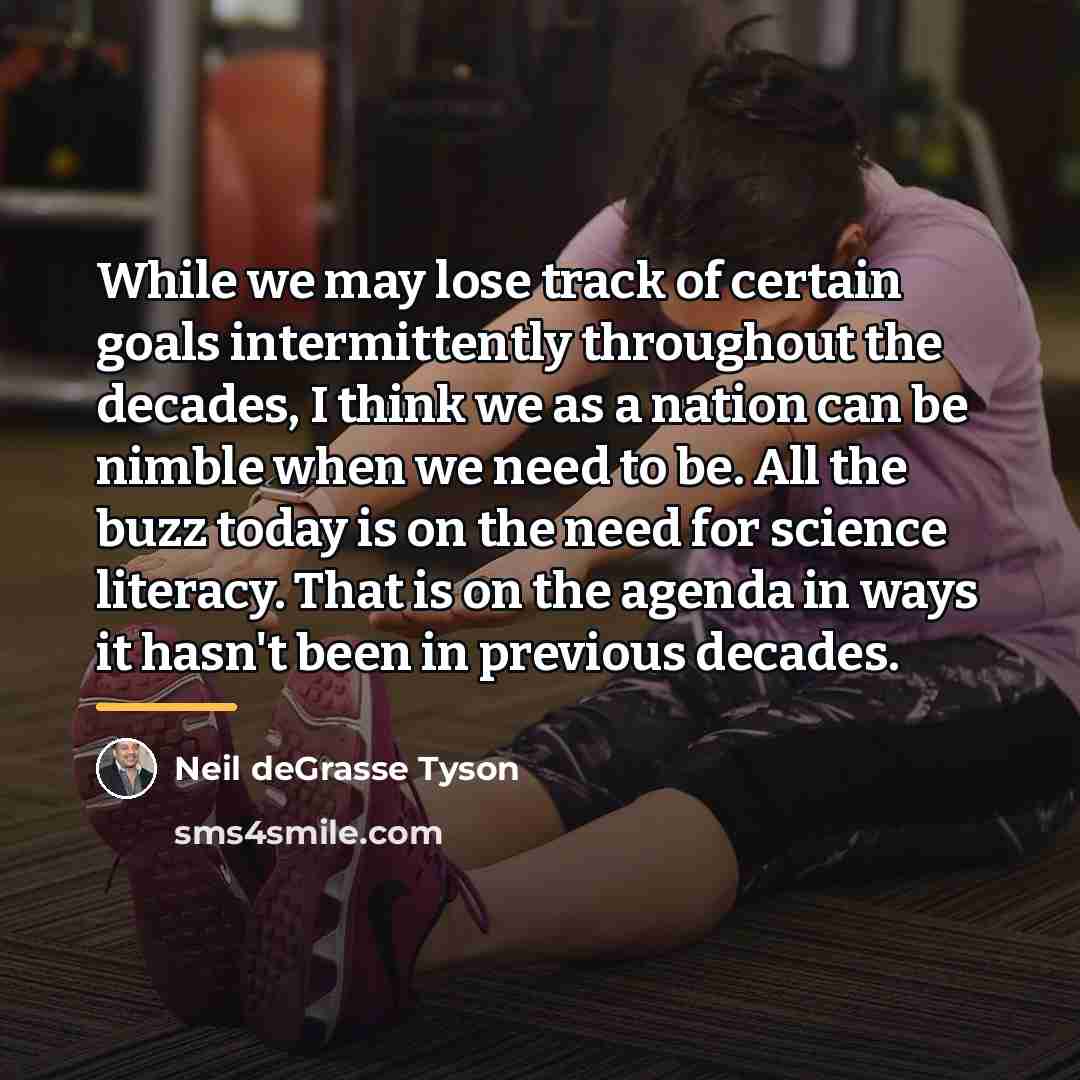 “While we may lose track of certain goals intermittently throughout…” quote by Neil deGrasse Tyson