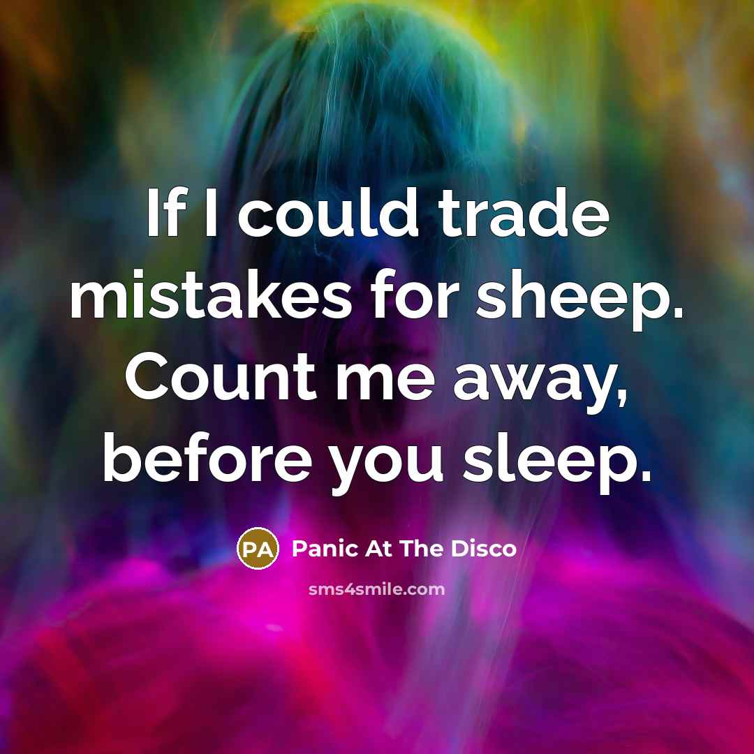 “If I could trade mistakes for sheep. Count me away,…” quote by Panic At The Disco