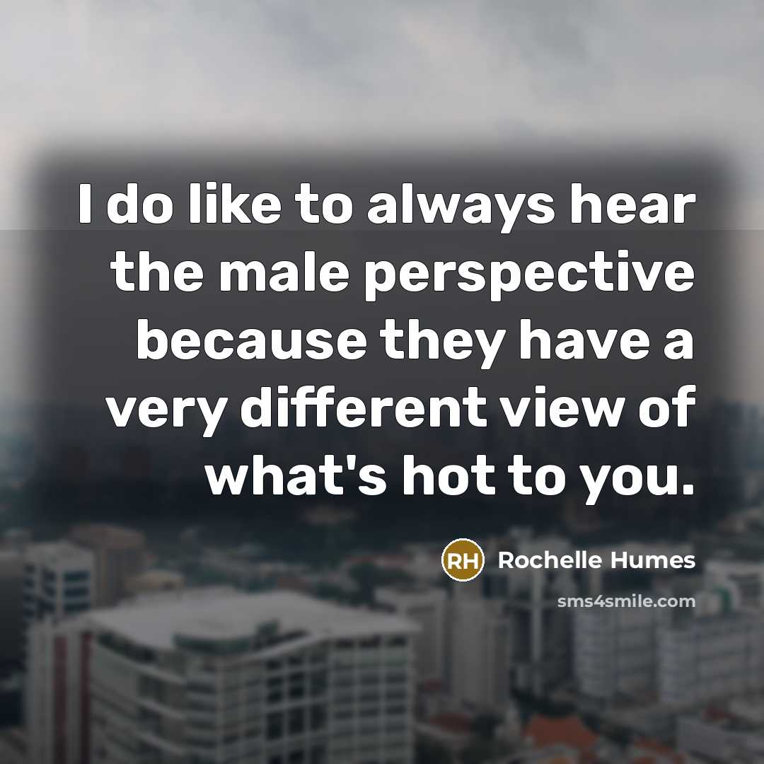 “I do like to always hear the male perspective because…” quote by Rochelle Humes